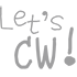 Let's CW!